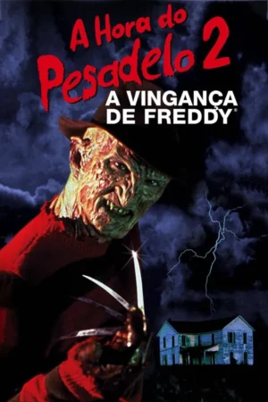 A Hora do Pesadelo 2: A Vingança de Freddy Dual Áudio