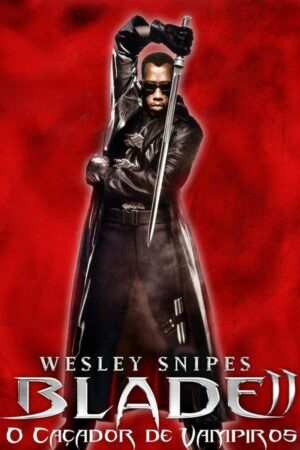 Blade II: O Caçador de Vampiros Dual Áudio