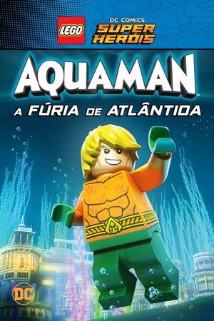 LEGO DC Comics Super Heróis Aquaman: A Fúria de Atlântida Dual Áudio