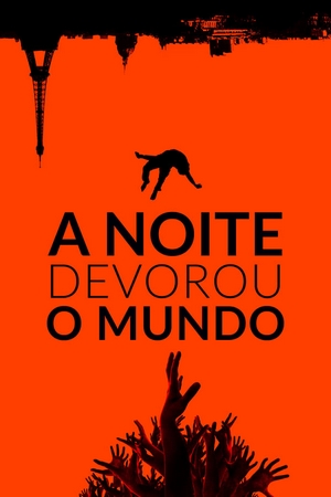 A Noite Devorou o Mundo Dual Áudio