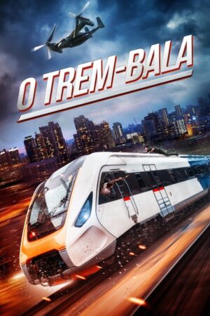 O Trem-Bala Dual Áudio