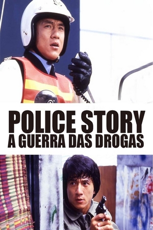 Police Story: A Guerra das Drogas Dual Áudio