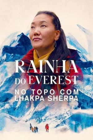 Rainha do Everest: No Topo com Lhakpa Sherpa Dual Áudio