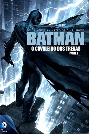 Batman: O Cavaleiro das Trevas, Parte 1 Dual Áudio