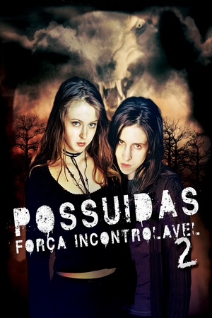 Possuída 2: Força Incontrolável Dual Áudio