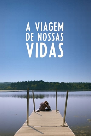 A Viagem de Nossas Vidas Dual Áudio