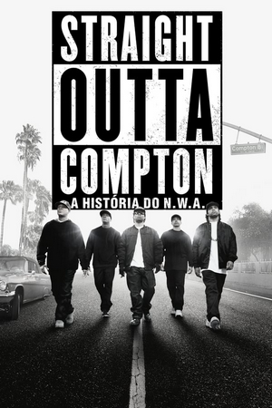 Straight Outta Compton: A História do N.W.A Dual Áudio