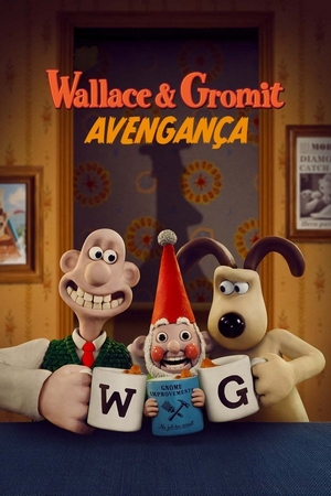 Wallace & Gromit: Avengança Dual Áudio