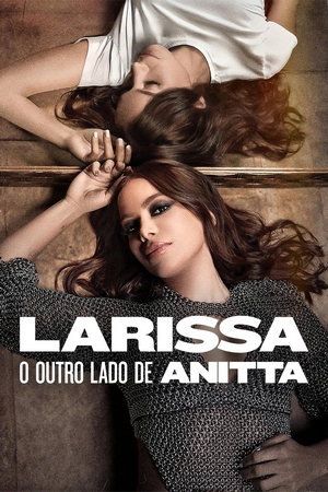 Larissa: O Outro Lado de Anitta Nacional