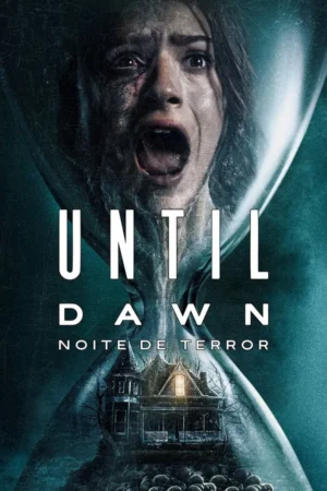 Until Dawn: Noite de Terror Dual Áudio