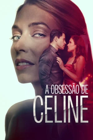 A Obsessão de Celine Dual Áudio