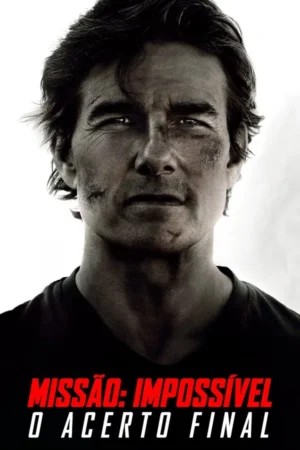 Missão: Impossível – O Acerto Final Dual Áudio